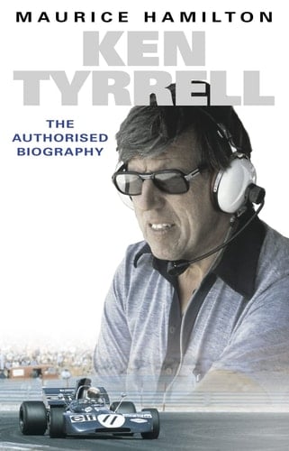 Ken Tyrell: The Authorised Biography