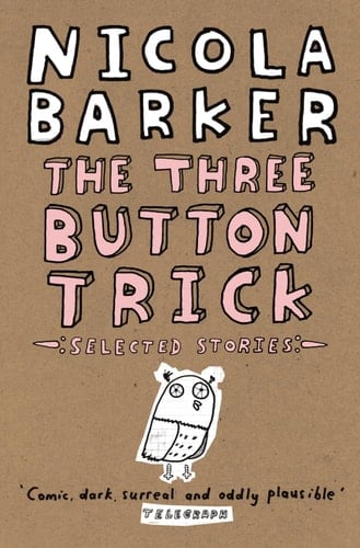 The Three Button Trick : Selected Stories