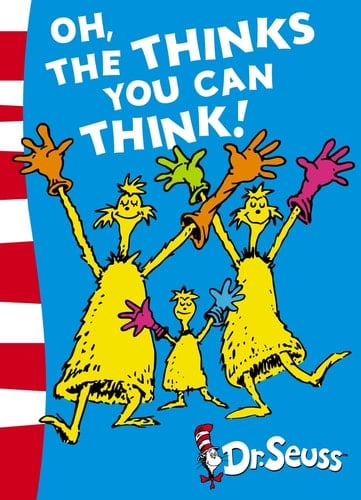Oh, the Thinks You Can Think! Green Back Book
