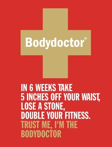 The Bodydoctor : In 6 Weeks Take 5 Inches Off Your Waist, Lose a Stone, Double Your Fitness