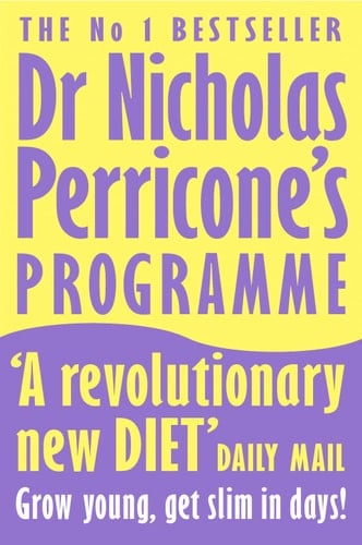 Dr Nicholas Perricone's Programme : Grow Young, Get Slim, in Days