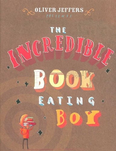 The Incredible Book-Eating Boy