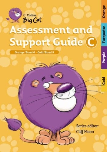 Assessment and Support Guide Cband 06--09/Orange--Gold (Collins Big Cat)
