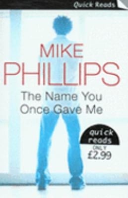 The Name You Once Gave Me (Quick Reads)