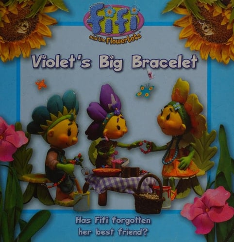 Violet's Big Bracelet: Read-to-Me Storybook ( " Fifi and the Flowertots " )