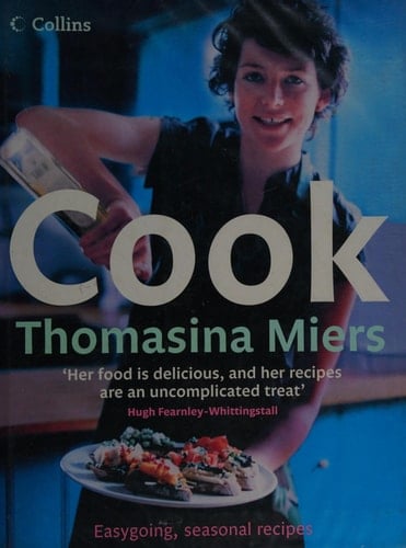 Cook: Smart, Seasonal Recipes for Hungry People