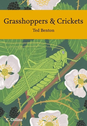 Grasshoppers and Crickets (Collins New Naturalist)