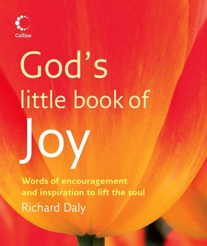 God's Little Book of Joy Words of Encouragement and Inspiration to Lift the Soul