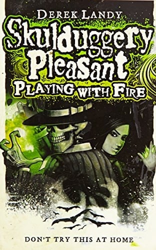 Skulduggery Pleasant: Playing with Fire