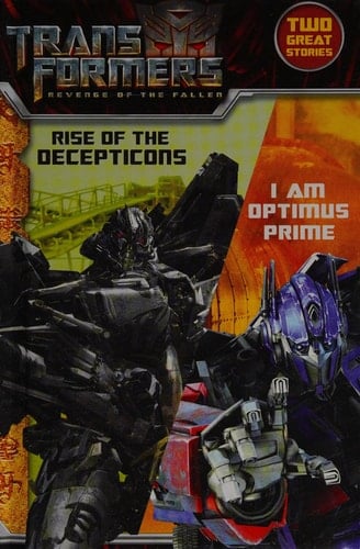 Revenge of the Fallen: I am Optimus Prime / Rise of the Decepticons (Transformers 2)