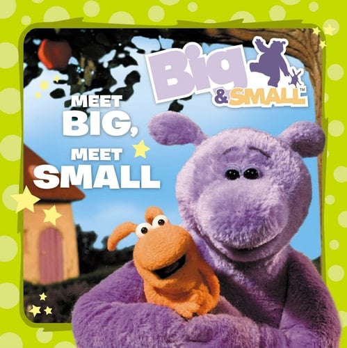 Meet Big, Meet Small
