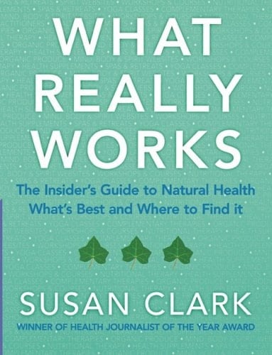What Really Works - Guide to Natural Health