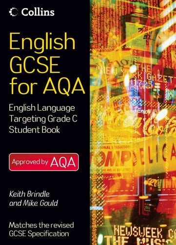 English Gcse for Aqa 2010. English Language Student Book Targeting Grade C