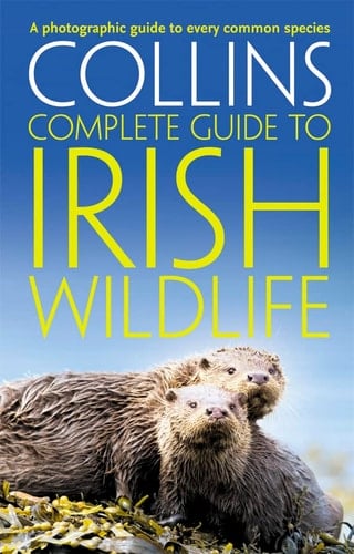 Collins Complete Irish Wildlife (Collins Complete Guide)