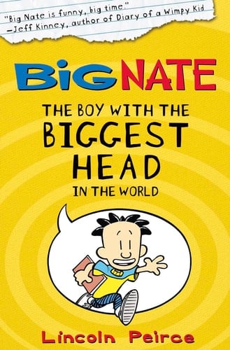 The Boy with the Biggest Head in the World (Big Nate)