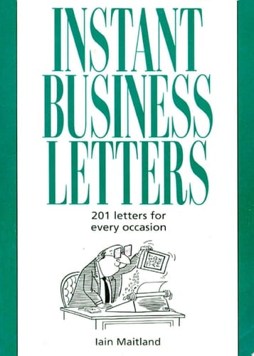 Instant Business Letters: 201 Letters for Every Occasion (Thorsons Business Series)