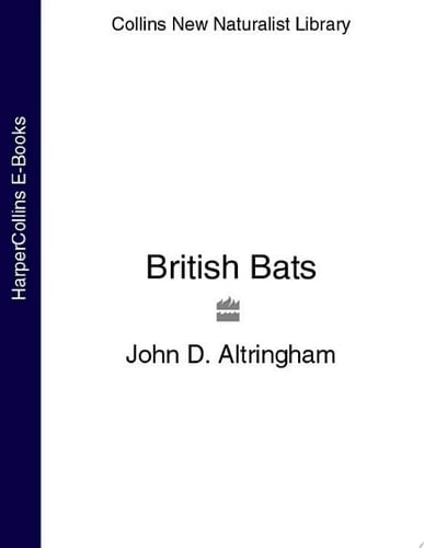 British Bats (Collins New Naturalist Library, Book 93)
