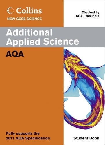 Additional Applied Science Student Book: AQA (Collins New GCSE Science)
