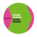 Fewer Things