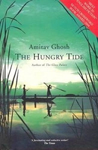The Hungry Tide [Paperback] [Feb 01, 2011] Ghosh, Amitav
