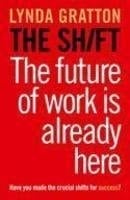 The Shift – The Future for Work is Already Here