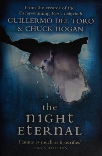 The Night Eternal. Guillermo del Toro and Chuck Hogan