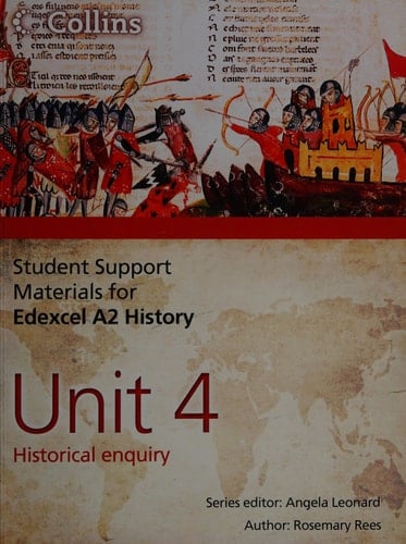 Edexcel A2 Unit 4: Historical Enquiry (Student Support Materials for History)