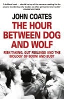 Hour Between Dog and Wolf: Risk-Taking, Gut Feelings and the Biology of Boom and Bust