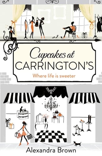 Cupcakes at Carrington’s: The most escapist and uplifting read from the Queen of Feel Good Fiction & No.1 best seller