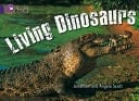 Collins Big Cat - Living Dinosaurs