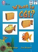 Collins Big Cat - What Is CGI?: Band 06/Orange