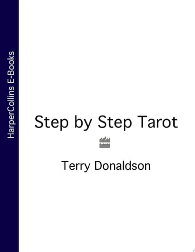 Step by Step Tarot (Complete Course in Tarot Readership)