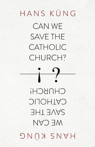 Can We Save The Catholic Church?