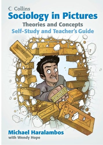 Theories and Concepts: Self-Study and Teacher’s Guide (Sociology in Pictures)