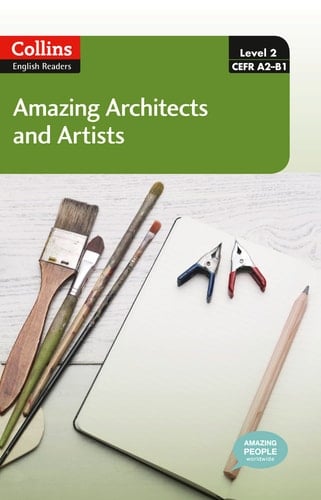 Collins Elt Readers ― Amazing Architects & Artists (Level 2) (Collins English Readers)