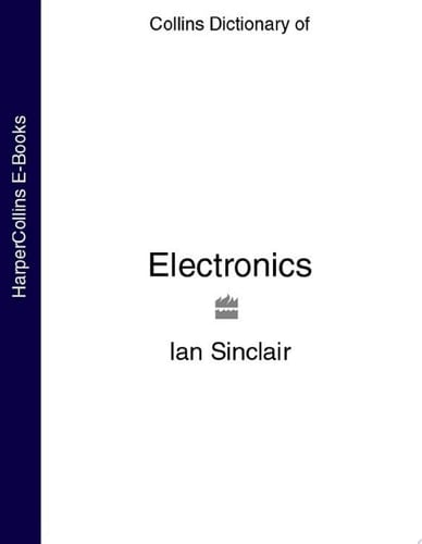 Electronics (Collins Dictionary of)
