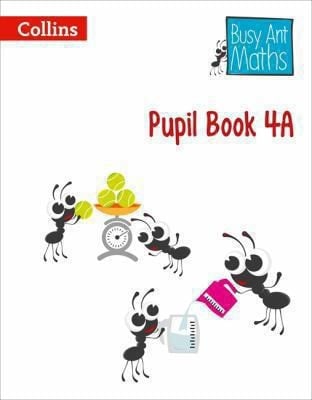 Pupil Book 4A (Busy Ant Maths)