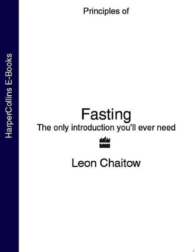 Fasting: The Only Introduction You'll Ever Need