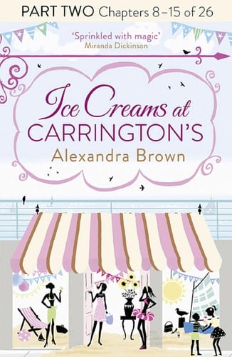 Ice Creams at Carrington's: Part Two, Chapters 8-15 Of 26