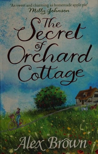The Secret of Orchard Cottage: The feel-good number one bestseller