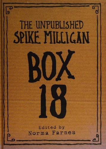 Box 18: The Unpublished Spike Milligan