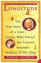 Longitude: The True Story of a Lone Genius Who Solved the Greatest Scientific Problem of his Time
