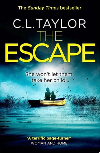 The Escape: The Gripping, Twisty Thriller From The #1 Bestseller