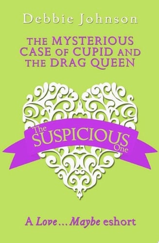 Mysterious Case of Cupid and the Drag Queen: The Suspicious One