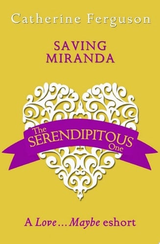 Saving Miranda: A Love...Maybe Valentine eShort