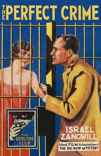 The Perfect Crime: The Big Bow Mystery (The Detective Club)