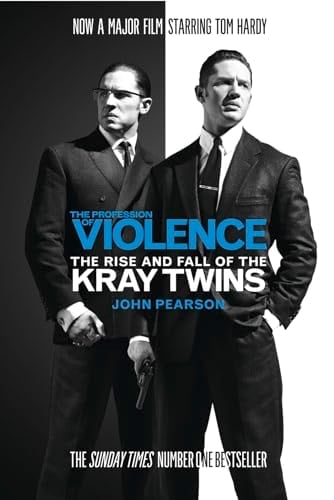 The Profession of Violence The Rise and Fall of the Kray Twins