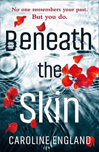 Beneath the Skin: A dark psychological thriller with a stunning twist