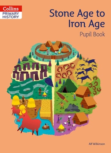 Primary History – The Stone Age to the Iron Age Pupil Book