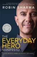 Everyday Hero Manifesto: Activate Your Positivity, Maximize Your Productivity, Serve the World